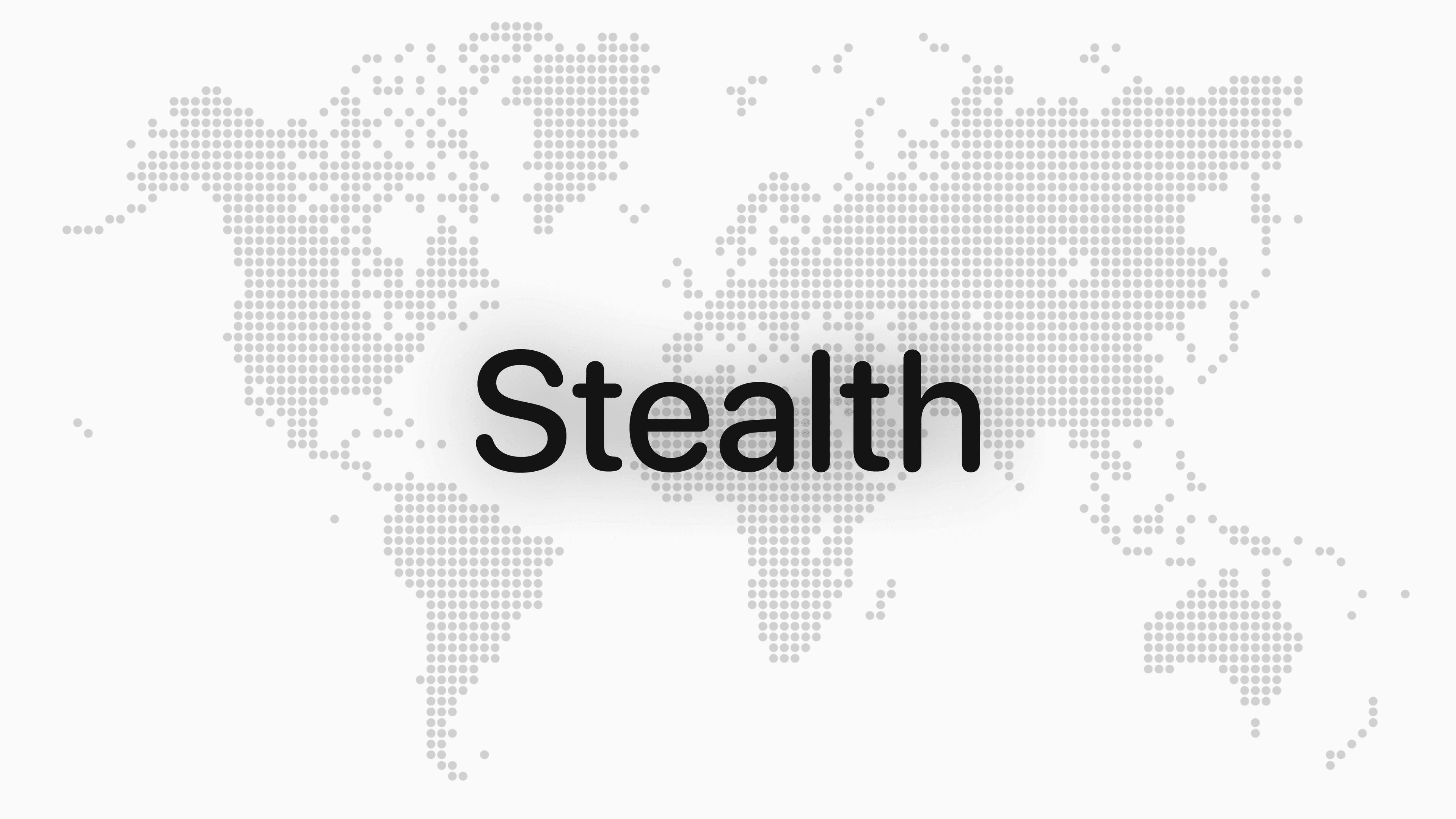 Stealth